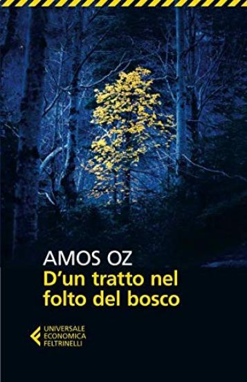 Immagine di D`UN TRATTO NEL FOLTO DEL BOSCO