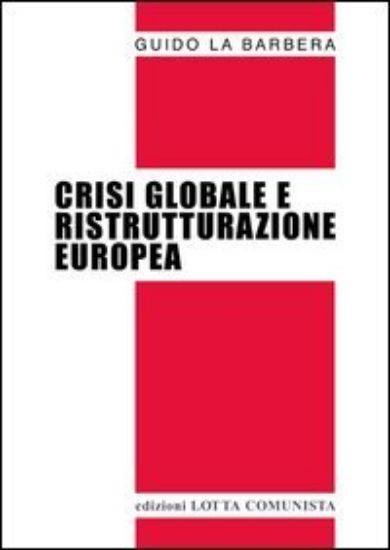 Immagine di CRISI GLOBALE E RISTRUTTURAZIONE EUROPEA