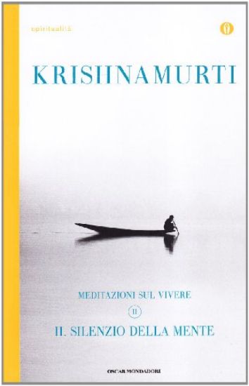 Immagine di MEDITAZIONI SUL VIVERE - 2. IL SILENZIO DELLA MENTE