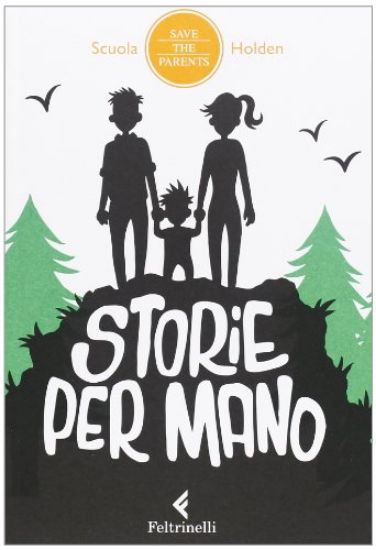 Immagine di STORIE PER MANO. 14 RACCONTIE PER FAR VOLARE VIA IL TEMPO CAMMINANDO, VIAGGIANDO, ASPETTANDO