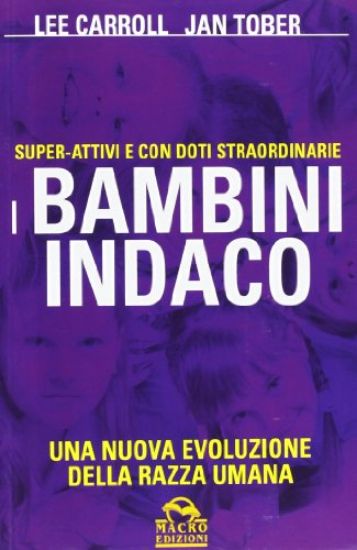 Immagine di BAMBINI INDACO (I) SUPER-ATTIVI E CON DOTI STRAORDINARIE