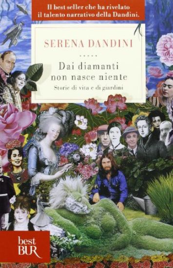 Immagine di DAI DIAMANTI NON NASCE NIENTE - STORIE DI VITA E DI GIARDINI