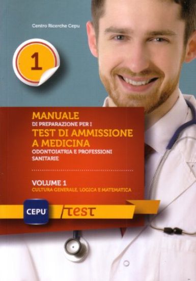 Immagine di MANUALE DI PREPARAZIONE PER I TEST DI AMMISSIONE A MEDICINA 1 - CULTURA GENERALE LOGICA E MATEMATIC