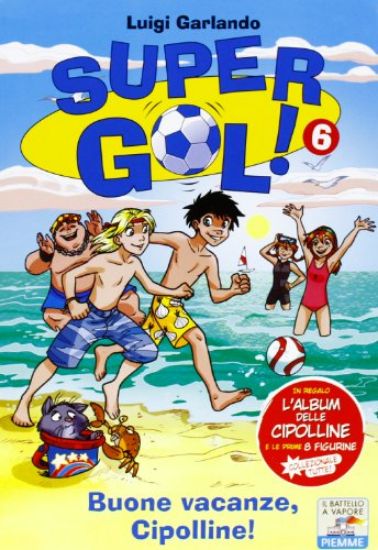 Immagine di SUPERGOL N. 6 - BUONE VACANZE CIPOLLINE