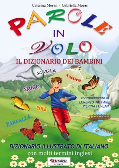 Immagine di PAROLE IN VOLO-DIZIONARIO DEI BAMBINI