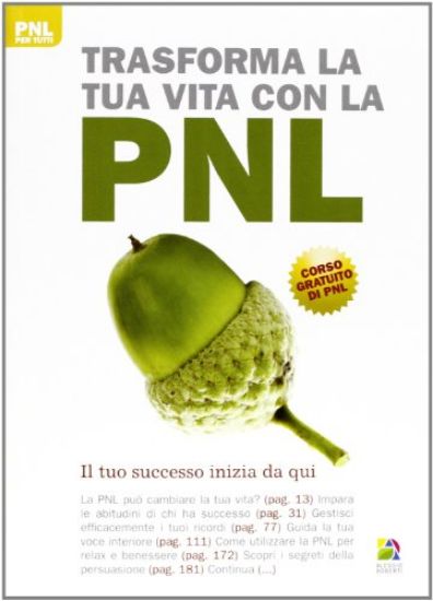 Immagine di TRASFORMA LA TUA VITA CON LA PNL