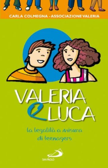 Immagine di VALERIA E LUCA. LA LEGALITA` A MISURA DI TEENAGERS