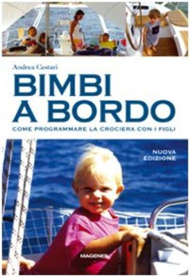 Immagine di BIMBI A BORDO. COME PROGRAMMARE LA CROCIERA CON I FIGLI