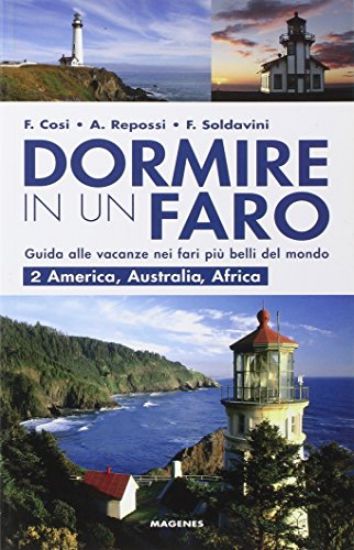 Immagine di DORMIRE IN UN FARO. VOL. 2: AMERICA, AUSTRALIA, AFRICA