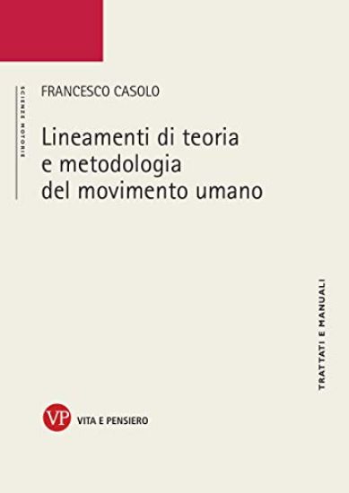 Immagine di LINEAMENTI DI TEORIA E METODOLOGIA DEL MOVIMENTO UMANO