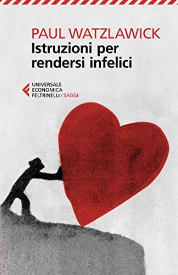 Immagine di ISTRUZIONI PER RENDERSI INFELICI