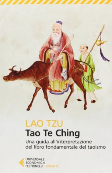 Immagine di TAO TE CHING. UNA GUIDA ALL`INTERPRETAZIONE DEL LIBRO FONDAMENTALE DELTAOISMO