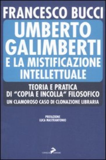 Immagine di UMBERTO GALIMBERTI E LA MISTIFICAZIONE INTELLETTUALE