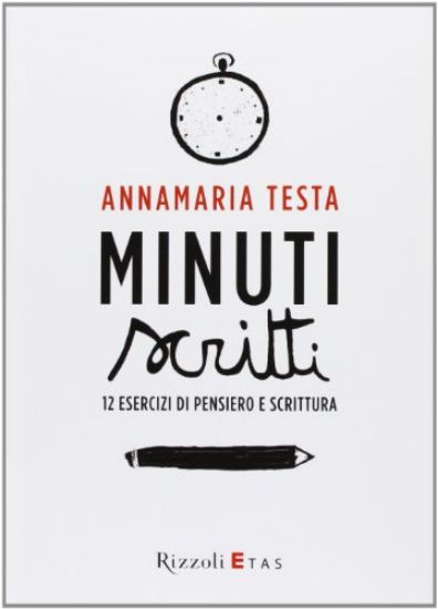 Immagine di MINUTI SCRITTI. 12 ESERCIZI DI PENSIERO E SCRITTURA