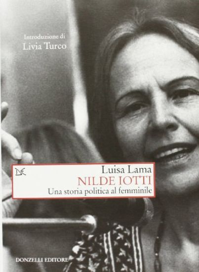 Immagine di NILDE IOTTI. UNA STORIA POLITICA AL FEMMINILE