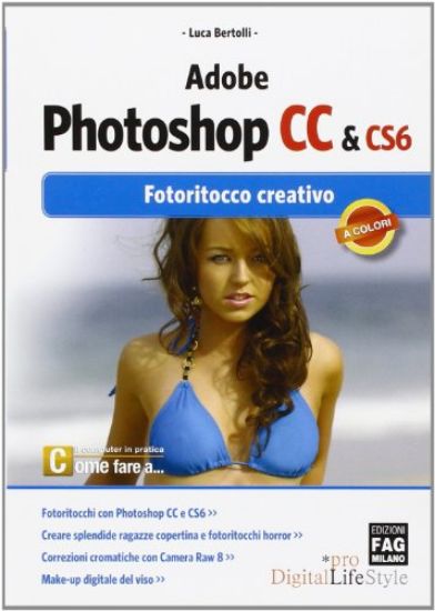 Immagine di ADOBE PHOTOSHOP CC & CS6 - FOTORITOCCO CREATIVO