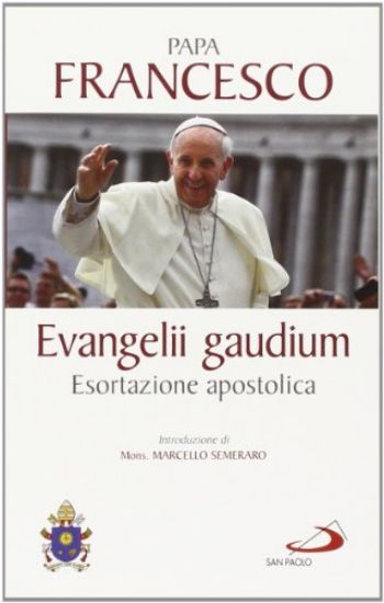 Immagine di EVANGELII GAUDIUM - ESORTAZIONE APOSTOLICA