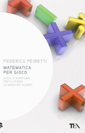 Immagine di MATEMATICA PER GIOCO - GIOCHI E ROMPICAPI PER SCOPRIRE LA MAGIA DEI NUMERI