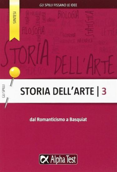 Immagine di STORIA DELL`ARTE. VOL. 3: DAL ROMANTICISMO A BASQUIAT.