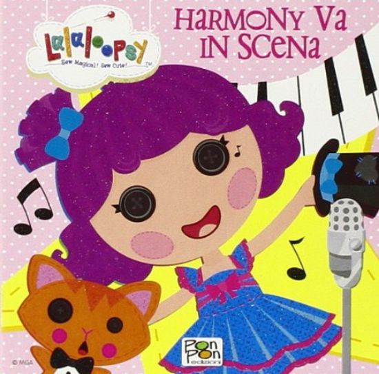 Immagine di HARMONY VA IN SCENA - LALALOOPSY