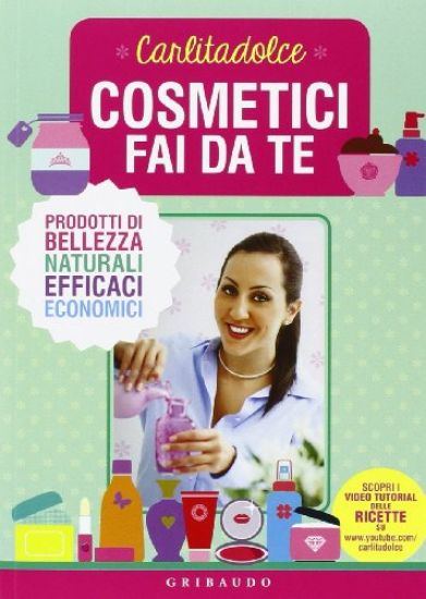 Immagine di COSMETICI FAI DA TE. PRODOTTI DI BELLEZZA NATURALI, EFFICACI, ECONOMICI