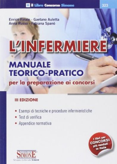 Immagine di INFERMIERE. MANUALE TEORICO PRATICO PER PREPARAZIONE CONCORSI