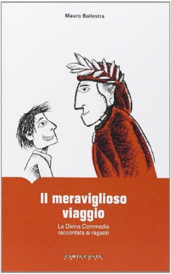 Immagine di MERAVIGLIOSO VIAGGIO (IL). LA DIVINA COMMEDIA RACCONTATA AI RAGAZZI