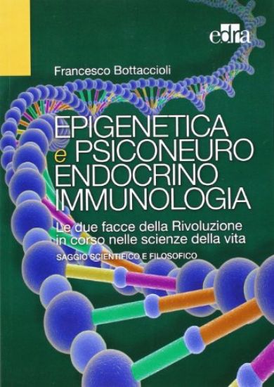 Immagine di EPIGENETICA E PSICONEUROENDOCRINOIMMUNOLOGIA