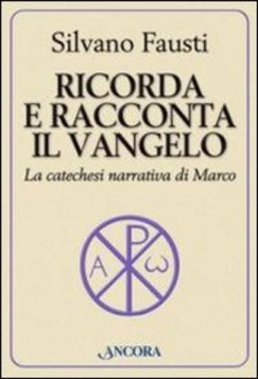 Immagine di RICORDA E RACCONTA IL VANGELO