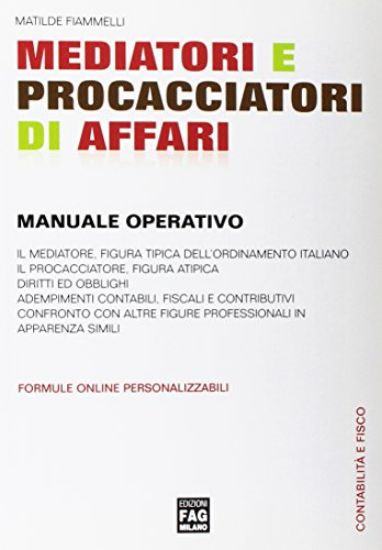 Immagine di MEDIATORI E PROCACCIATORI DI AFFARI - MANUALE OPERATIVO