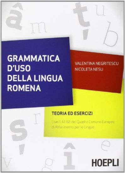 Immagine di GRAMMATICA D`USO DELLA LINGUA ROMENA - TEORIA ED ESERCIZI