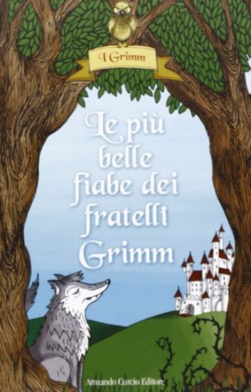 Immagine di PIU` BELLE FIABE DEI FRATELLI GRIMM (LE)