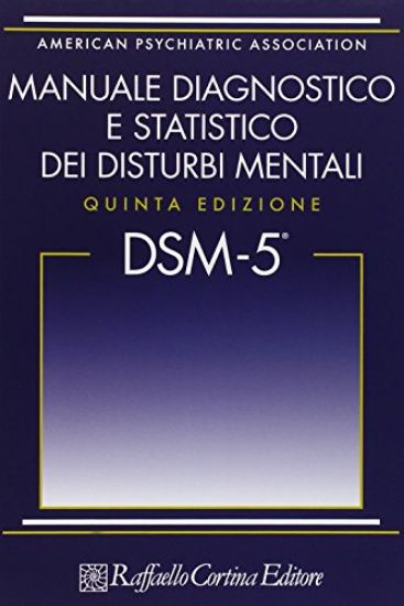 Immagine di DSM-5. MANUALE DIAGNOSTICO E STATISTICO DEI DISTURBI MENTALI