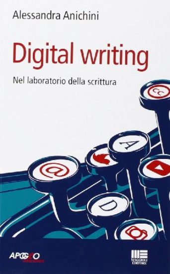 Immagine di DIGITAL WRITING. NEL LABORATORIO DI SCRITTURA