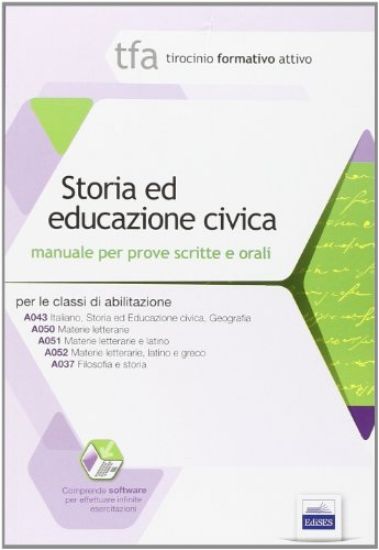 Immagine di TFA STORIA ED EDUCAZIONE CIVICA. MANUALE PER PROVE SCRITTE E ORALI