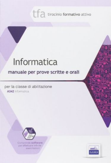 Immagine di TFA INFORMATICA. MANUALE PER PROVE SCRITTE E ORALI