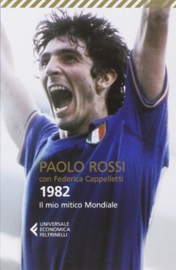 Immagine di 1982. IL MIO MITICO MONDIALE