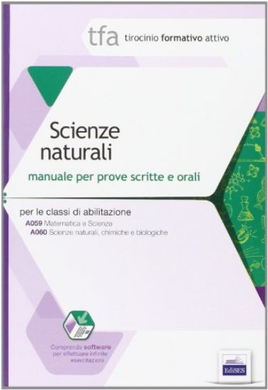 Immagine di TFA SCIENZE NATURALI MANUALE PER PROVE SCRITTE E ORALI