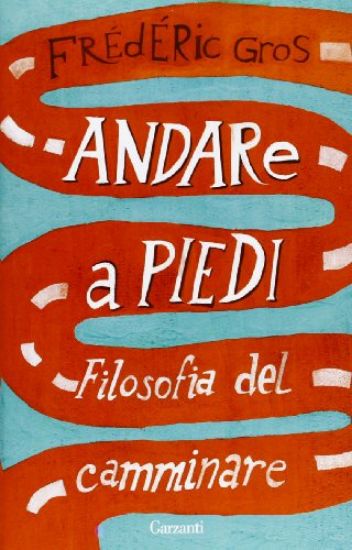 Immagine di ANDARE A PIEDI - FILOSOFIA DEL CAMMINARE