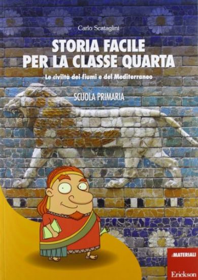 Immagine di STORIA FACILE PER LA CLASSE 4-CIVILTA` DEI FIUMI E DEL MEDITERRANEO - VOLUME 4