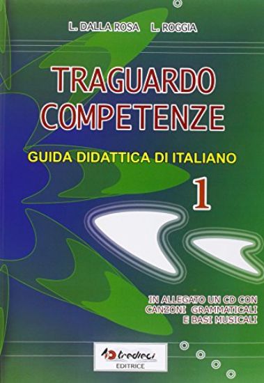 Immagine di TRAGUARDO COMPETENZE. GUIDA DIDATTICA DI ITALIANO+CD 1 - VOLUME 1