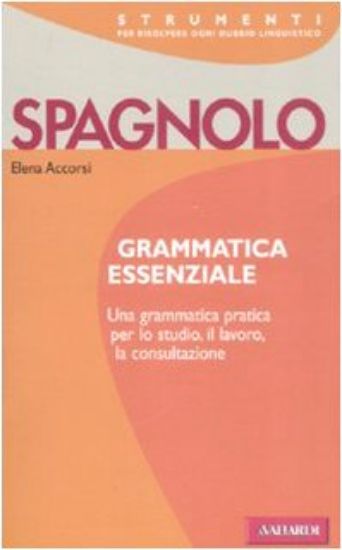 Immagine di SPAGNOLO GRAMMATICA ESSENZIALE