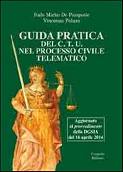 Immagine di GUIDA PRATICA DEL C.T.U. NEL PROCESSO CIVILE TELEMATICO