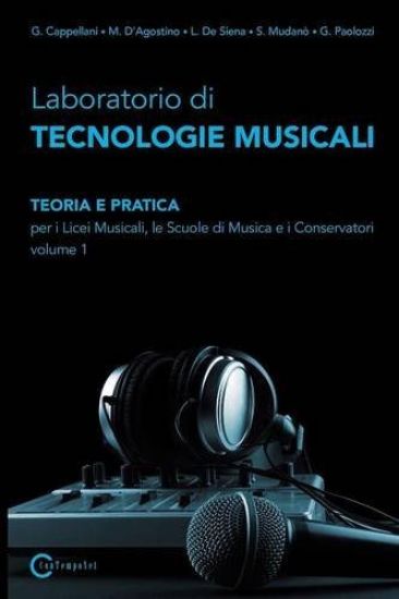 Immagine di LABORATORIO DI TECNOLOGIE MUSICALI. TEORIA E PRATICA. PER I LIC.MUS.