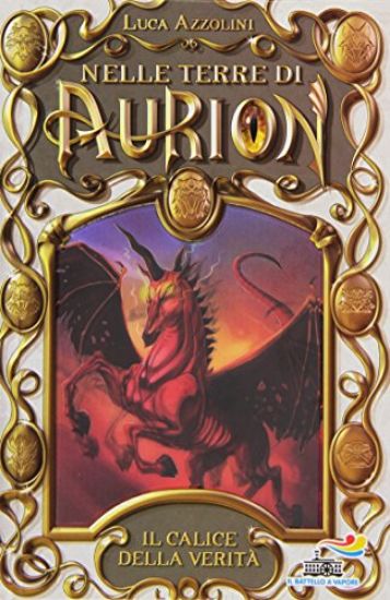 Immagine di NELLE TERRE DI AURION 2 - IL CALICE DELLA VERITA` - VOLUME 2