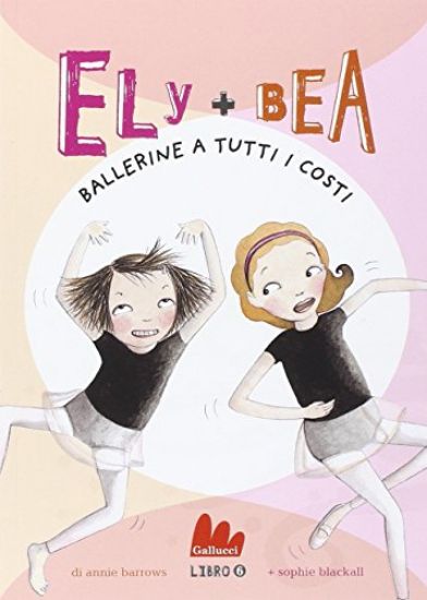 Immagine di ELY + BEA -  BALLERINE A TUTTI I COSTI