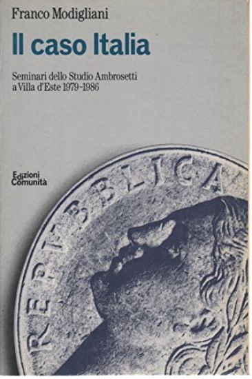 Immagine di CASO ITALIA (IL) SEMINARI DELLO STUDIO AMBROSETTI A VILLA D`ESTE 1979-1986