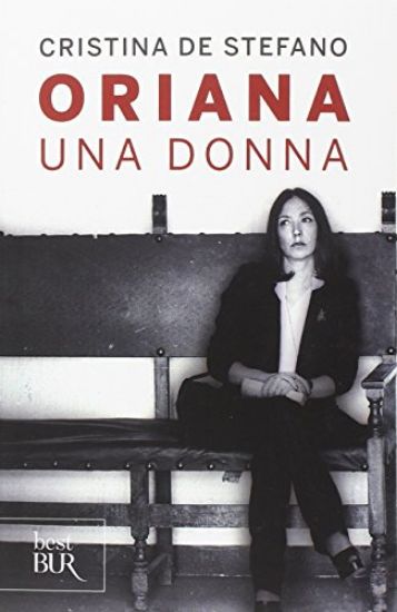 Immagine di ORIANA. UNA DONNA