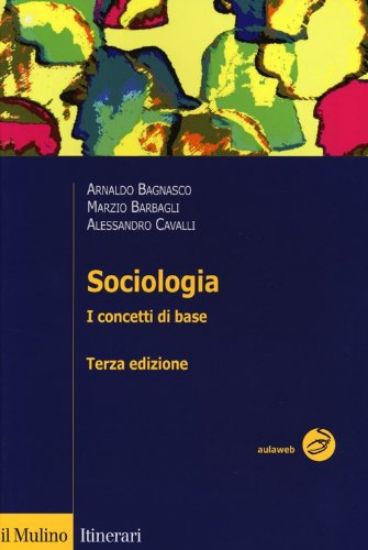 Immagine di SOCIOLOGIA. I CONCETTI DI BASE