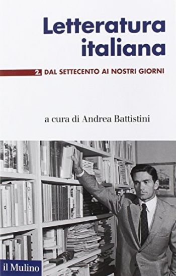 Immagine di LETTERATURA ITALIANA 2 - DAL SETTECENTO AI NOSTRI GIORNI - VOLUME 2